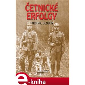 Četnické erfolgy - Michal Dlouhý e-kniha
