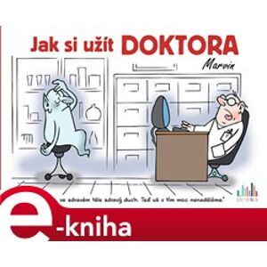 Jak si užít doktora - Michal Vaněček, Václav Ráž e-kniha