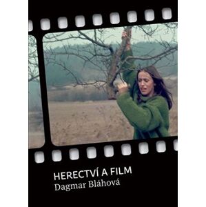 Herectví a film - Dagmar Bláhová