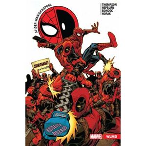 Spider-Man / Deadpool 6: Klony hromadného ničení - Robbie Thompson