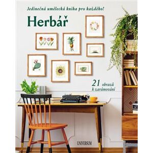 Herbář: Jedinečná umělecká kniha pro každého!. 21 obrazů k zarámování - kolektiv autorů
