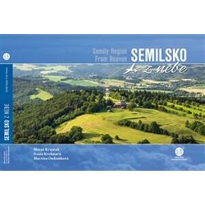 Semilsko z nebe / Semily Region From Heaven - Matúš Krajňák, Martina Ondrášková, Ivana Krchnavá