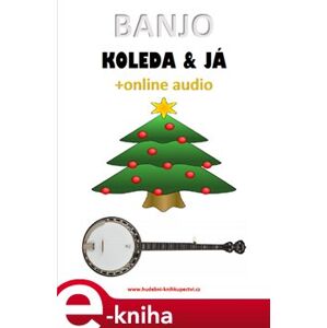 Banjo, koleda & já (+online audio) - Zdeněk Šotola