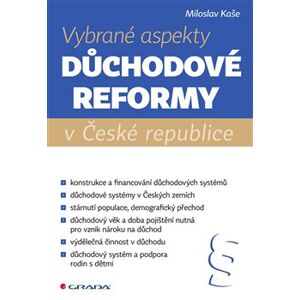 Vybrané aspekty důchodové reformy v České republice - Miloslav Kaše