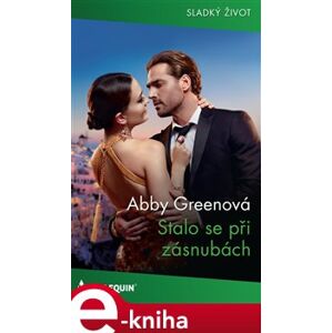 Stalo se při zásnubách - Abby Greenová e-kniha