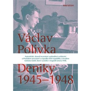 Deníky 1945–1948 - Václav Polívka