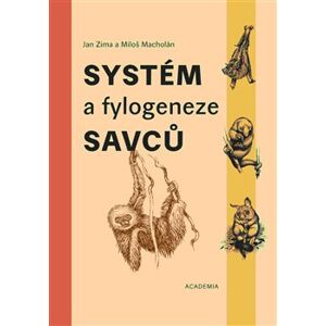 Systém a fylogeneze savců - Jan Zima, Miloš Macholán