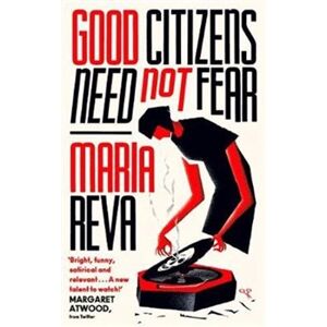 Good Citizens Need Not Fear - Maria Reva