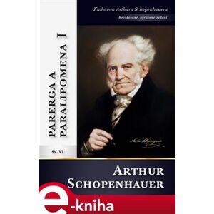 Parerga a paralipomena I - Arthur Schopenhauer