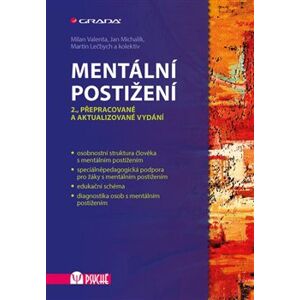 Mentální postižení. 2., přepracované a aktualizované vydání - Martin Lečbych, Milan Valenta, Jan Michalík