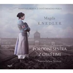 Porodní sestra z Osvětimi, CD - Magda Knedler