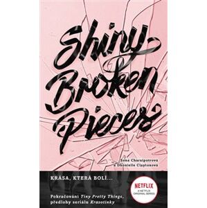 Shiny Broken Piece. Tiny Pretty Things 2 - Sona Charaipotrová, Dhonielle Claytonová