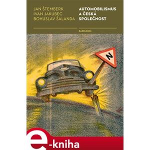 Automobilismus a česká společnost - Jan Štemberk, Ivan Jakubec, Bohuslav Šalanda