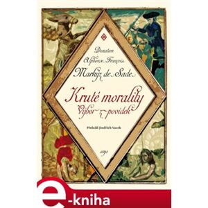 Kruté morality - Donatien A. F. de Sade e-kniha