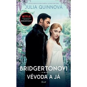 Bridgertonovi: Vévoda a já - Julia Quinnová