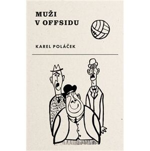 Muži v offsidu - Karel Poláček
