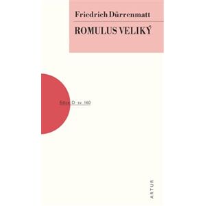 Romulus Veliký - Friedrich Dürrenmatt