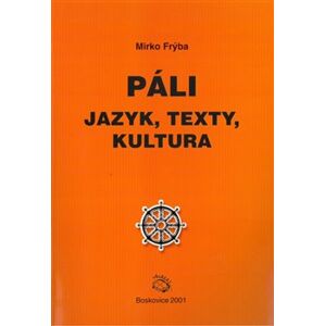 Páli - jazyk, texty, kultura - Mirko Frýba