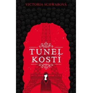 Tunel kostí - Victoria Schwabová