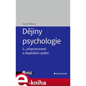 Dějiny psychologie. 2., přepracované a doplněné vydání - Alena Plháková e-kniha
