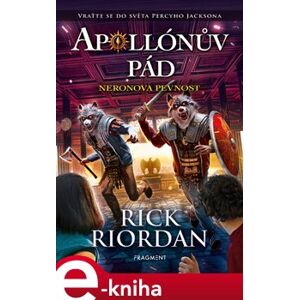 Apollónův pád - Neronova pevnost - Rick Riordan e-kniha