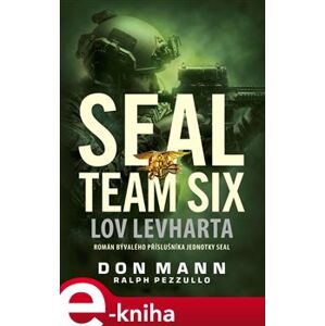 SEAL team six: Lov levharta - Don Mann