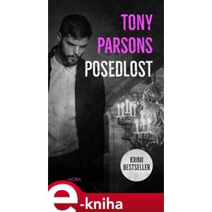 Posedlost - Tony Parsons e-kniha