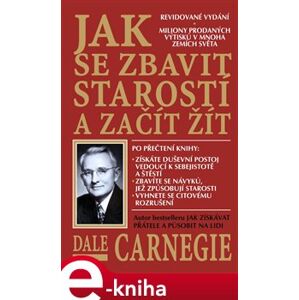 Jak se zbavit starostí a začít žít - Dale Carnegie e-kniha