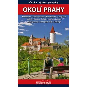 Okolí Prahy - Česko všemi smysly - Petr David, Vladimír Soukup