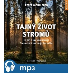Tajný život stromů, mp3 - Peter Wohlleben
