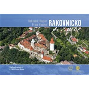 Rakovnicko z nebe /Rakovník Region From Heaven - Radka Srněnská