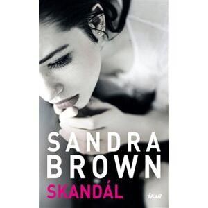 Skandál - Sandra Brown