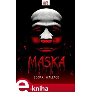 Maska - Edgar Wallace e-kniha