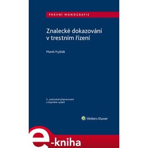 Znalecké dokazování v trestním řízení - Marek Fryšták e-kniha