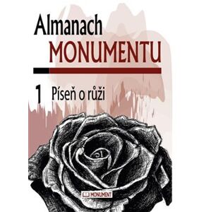 Almanach Monumentu 1. Píseň o růži