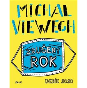 Zrušený rok – Deník 2020 - Michal Viewegh