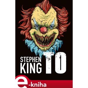 To - Stephen King e-kniha