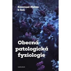 Obecná patologická fyziologie - Emanuel Nečas