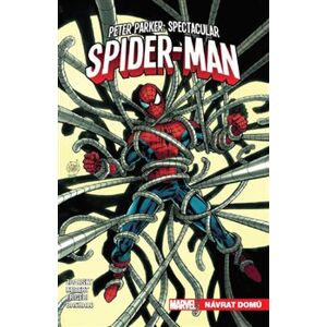 Peter Parker - Spectacular Spider-Man 4: Návrat domů - Chip Zdarsky, Mike Drucker