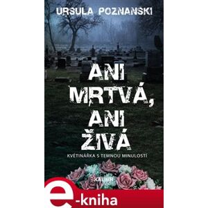 Ani mrtvá, ani živá - Ursula Poznanski