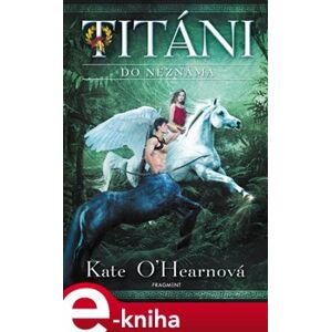 Titáni – Do neznáma - Kate O’Hearnová