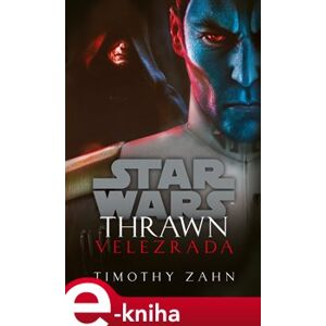 Star Wars - Thrawn. Velezrada - Timothy Zahn