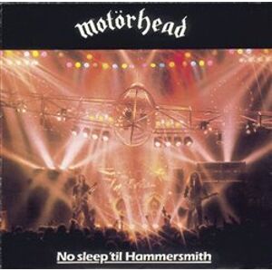 No Sleep &apos;til Hammersmith - Motörhead