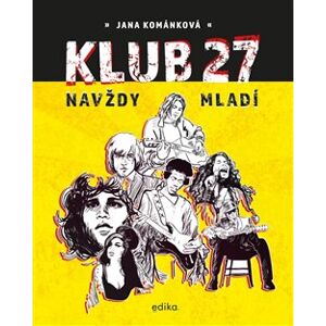 Klub 27. Navždy mladí - Jana Kománková