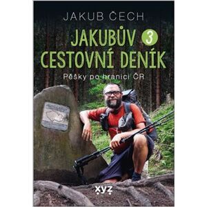 Jakubův cestovní deník 3. Pěšky po hranici ČR - Jakub Čech