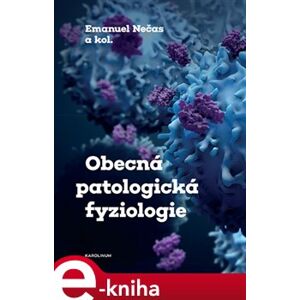 Obecná patologická fyziologie - Emanuel Nečas e-kniha