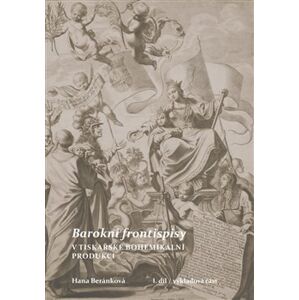 Barokní frontispisy v tiskařské bohemikální produkci - Hana Beránková