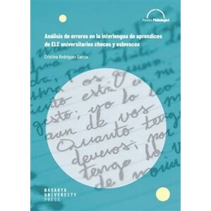 Análisis de errores en la interlengua de aprendices de ELE universitarios checos y eslovacos - García Cristina Rodrígues