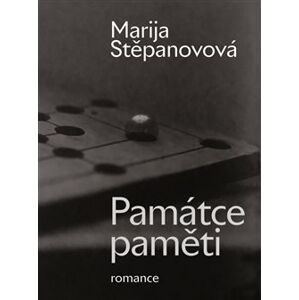 Památce paměti. romance - Marija Stěpanovová