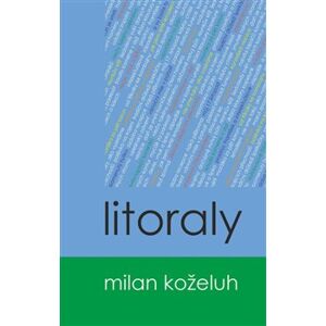 Litoraly - Milan Koželuh